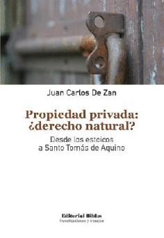 Propiedad privada: ¿derecho natural? Desde los estoicos a Santo Tomás de Aquino