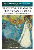 El culto mariano en Luján y San Nicolás.
