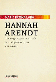 Hannah Arendt y la pregunta por la relación entre el pensamiento y la acción