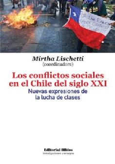 Los conflictos sociales en el Chile del siglo XXI.