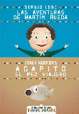 Las aventuras de Martín Rueda; Agapito, el pez viajero