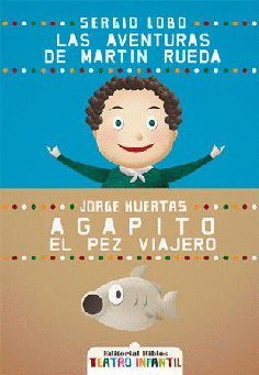 Las aventuras de Martín Rueda; Agapito, el pez viajero