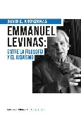 Emmanuel Levinas: entre la filosofía y el judaísmo