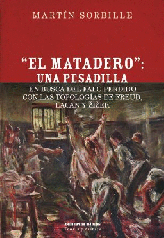 "El matadero" una pesadilla