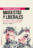 Marxistas y liberales.