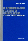 La regionalización del acero en América Latina.