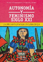 Autonomía y feminismo siglo XXI.
