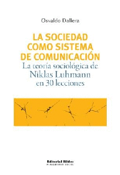 La sociedad como sistema de comunicación.