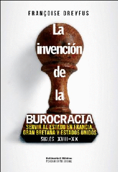 La invención de la burocracia