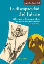 La discapacidad del héroe.