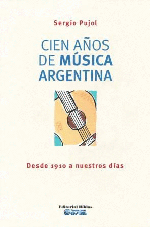 Cien años de música argentina