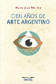 Cien años de arte argentino
