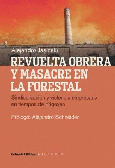 Revuelta obrera y masacre en La Forestal.