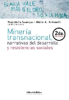 Minería transnacional, narrativas del desarrollo y resistencias sociales