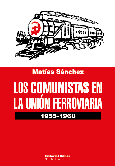 Los comunistas en la unión ferroviaria 1955-1968