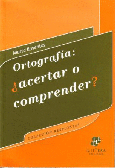 Ortografía: ¿acertar o comprender?