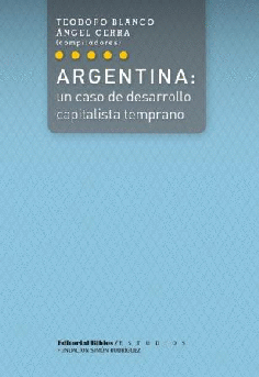 Argentina: un caso de desarrollo capitalista temprano