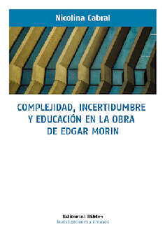 Complejidad, incertidumbre y educación en la obra de Edgar Morin