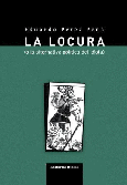 La locura (o la alternativa política del idiota)