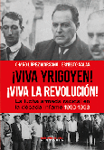 ¡Viva Yrigoyen! ¡Viva la revolución! La lucha armada radical, 1930-1933