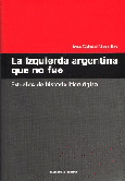 La izquierda argentina que no fue.