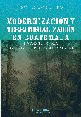 Modernización y territorialización en Guatemala