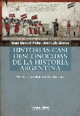 Historias casi desconocidas de la historia argentina