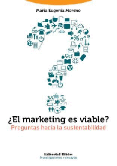 ¿El marketing es viable? Preguntas hacia la sustentabilidad