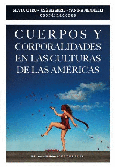 Cuerpos y corporalidades en las culturas de América