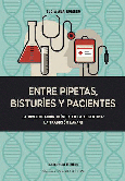 Entre pipetas, bisturíes y pacientes.