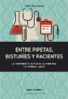 Entre pipetas, bisturíes y pacientes.