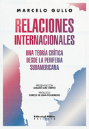 Relaciones Internacionales, el nuevo libro de Marcelo Gullo